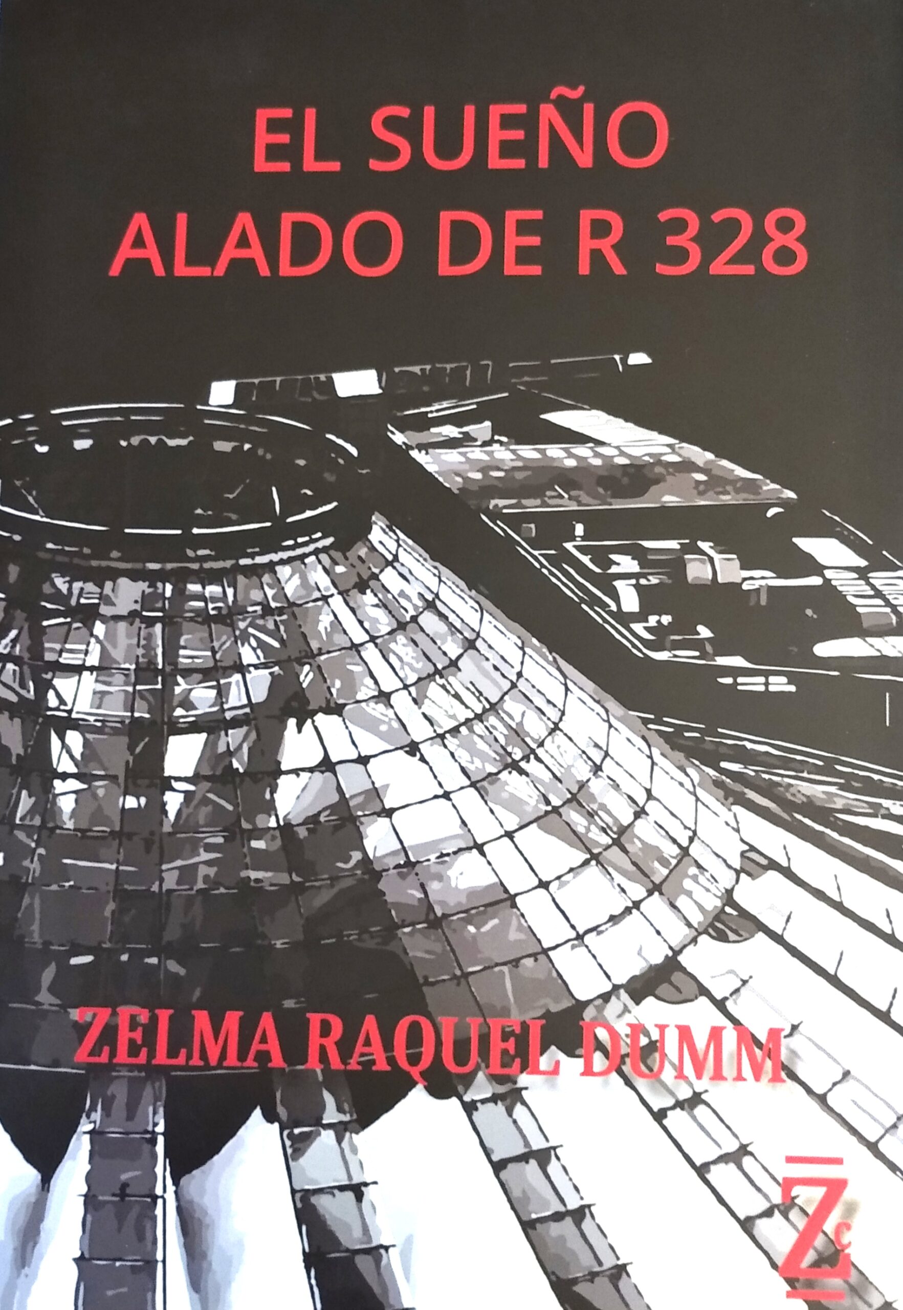 Tapa del libro "El sueño alado de R 328", de Zelma Raquel Dumm 