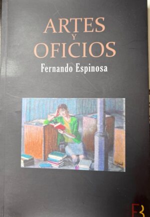 tapa del libro "Artes y oficios", de Fernando Espinosa