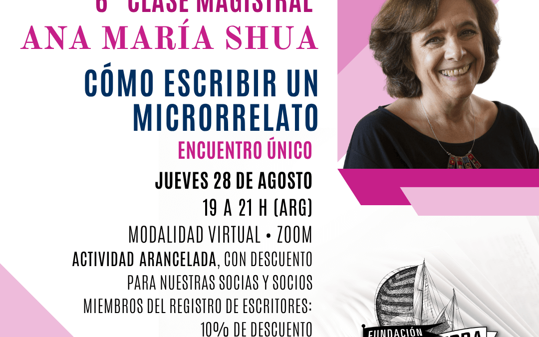 6° Clase magistral con Ana María Shua