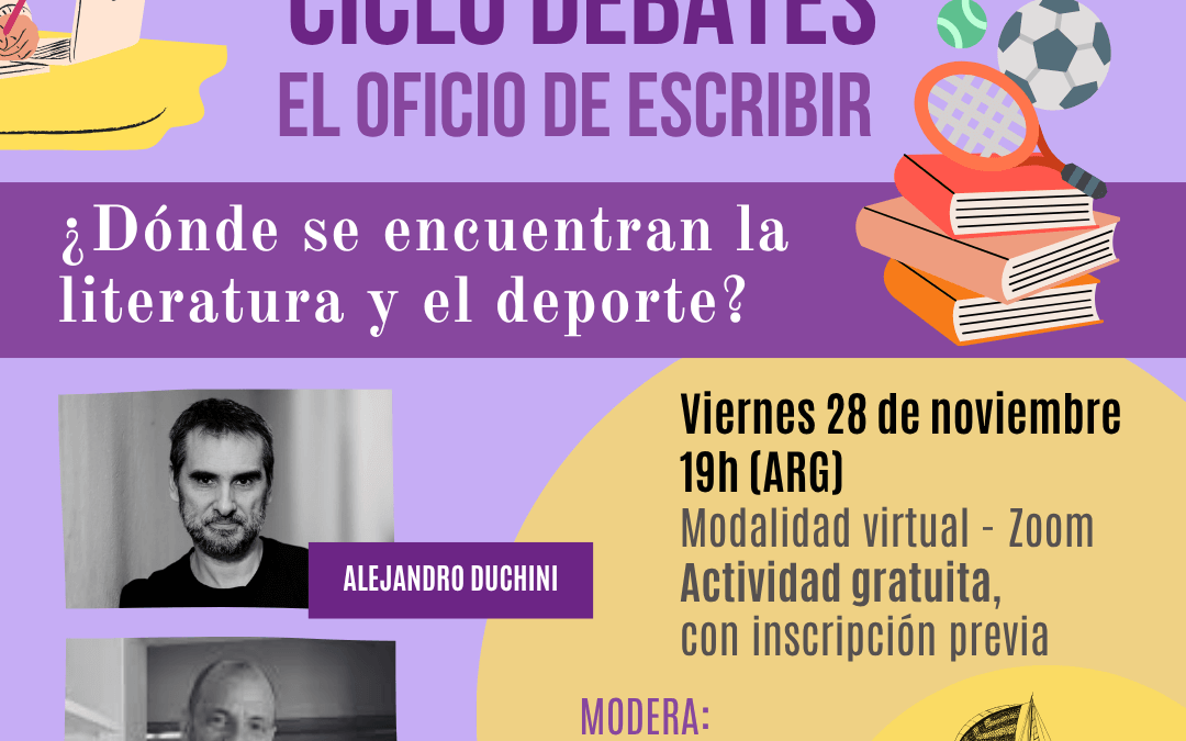 9° Encuentro del Ciclo Debates: El oficio de escribir